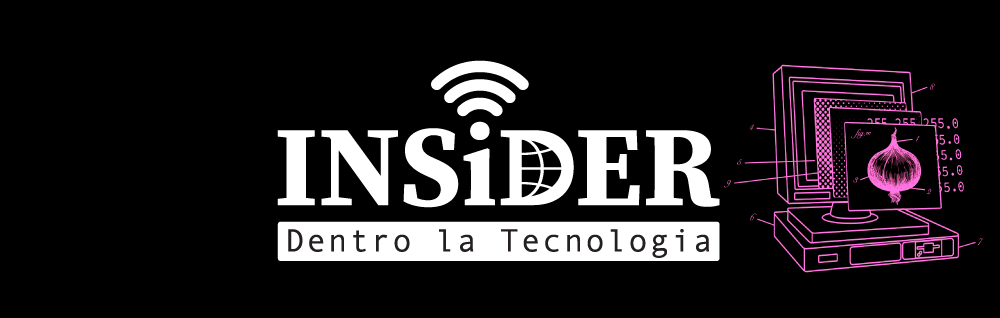 INSiDER - Dentro la Tecnologia