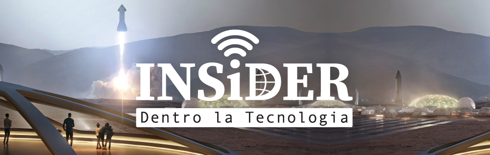 INSiDER - Dentro la Tecnologia