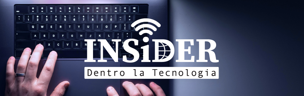 INSiDER - Dentro la Tecnologia